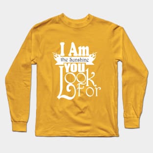 I Am The Sunshine You Look For tshirts Long Sleeve T-Shirt